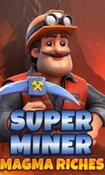 Super Miner Magma Riches